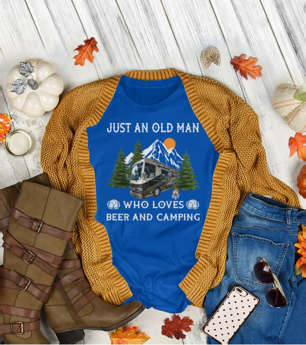 Just An Old Man Who Loves Beer And Camping RV Motorhome T-Shirt
