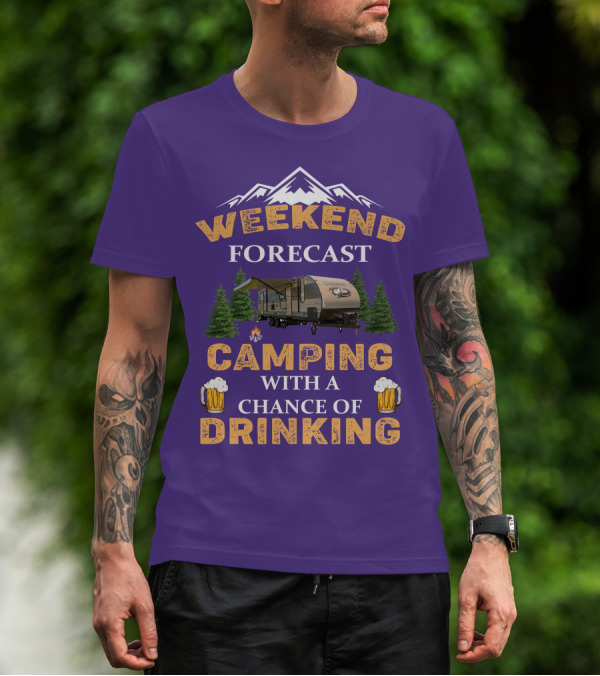 Weekend Forecast Camping With A Chance Of Drinking Cherokee RV T-Shirt