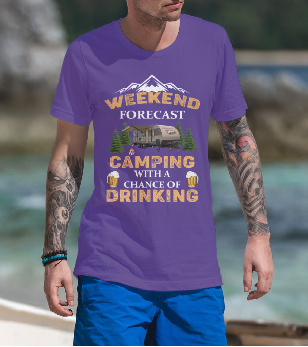 Weekend Forecast Camping With A Chance Of Drinking Cherokee RV T-Shirt