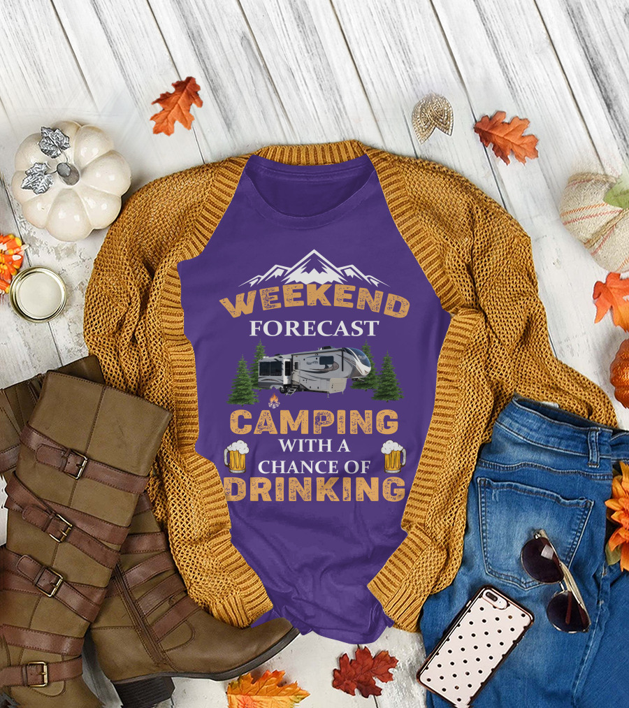 Weekend Forecast Camping With a Chance of Drinking Mountain RV T-Shirt