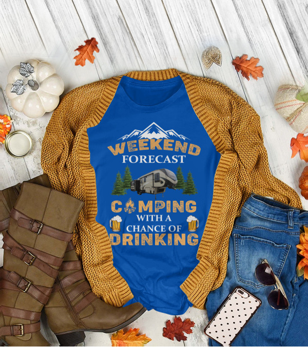 WEEKEND FORECAST CAMPING WITH A CHANCE OF DRINKING Cougar 5th Wheel T-Shirt