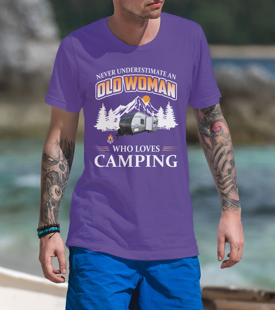 Never Underestimate An Old Woman Who Loves Camping Coachmen Catalina Travel Trailer T-Shirt