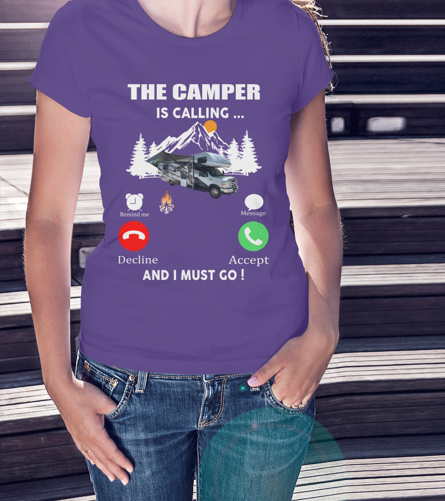 The Camper Is Calling And I Must Go Class C Motorhome Adventure T-Shirt