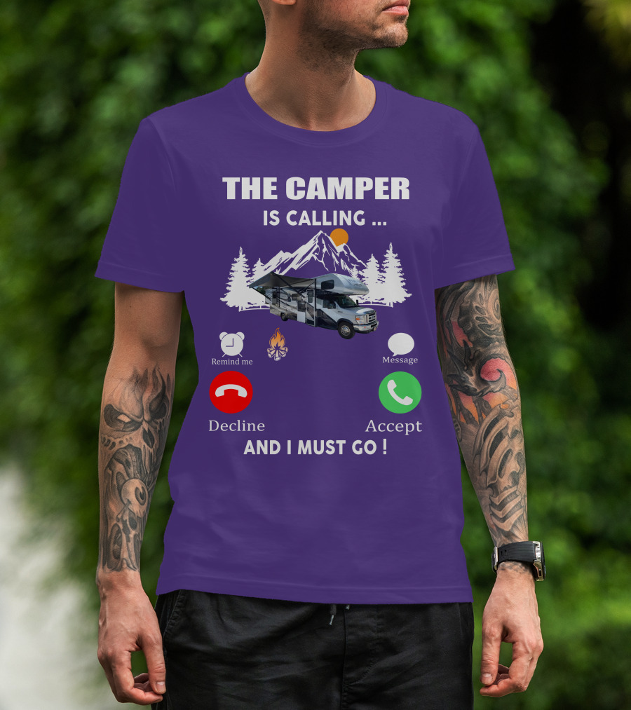 The Camper Is Calling And I Must Go Class C Motorhome Adventure T-Shirt
