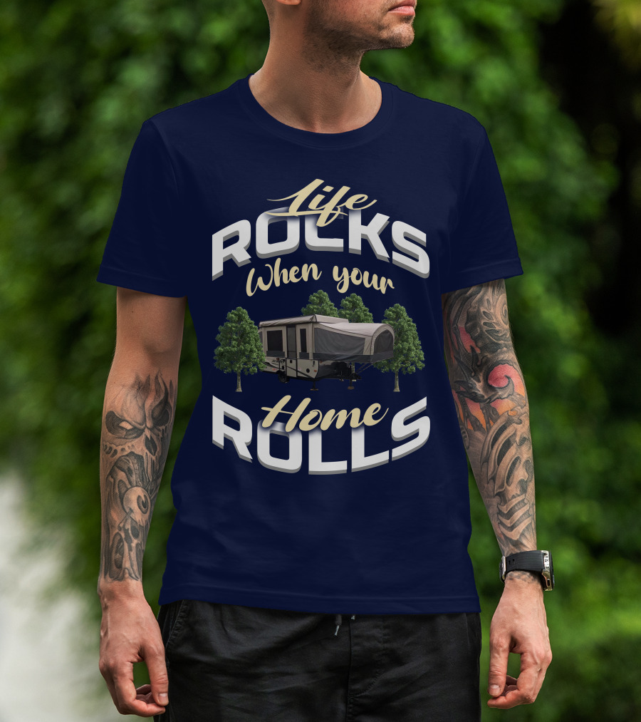 Life Rocks When Your Home Rolls Jayco PopUp T-Shirt