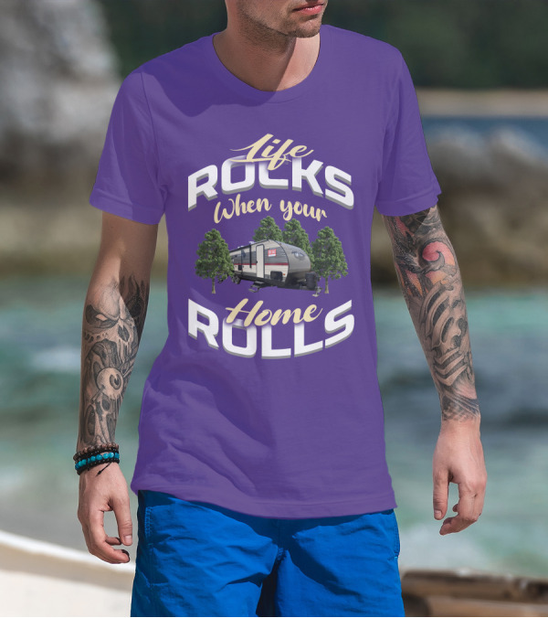 Life Rocks When Your Home Rolls Forest River Private T-Shirt