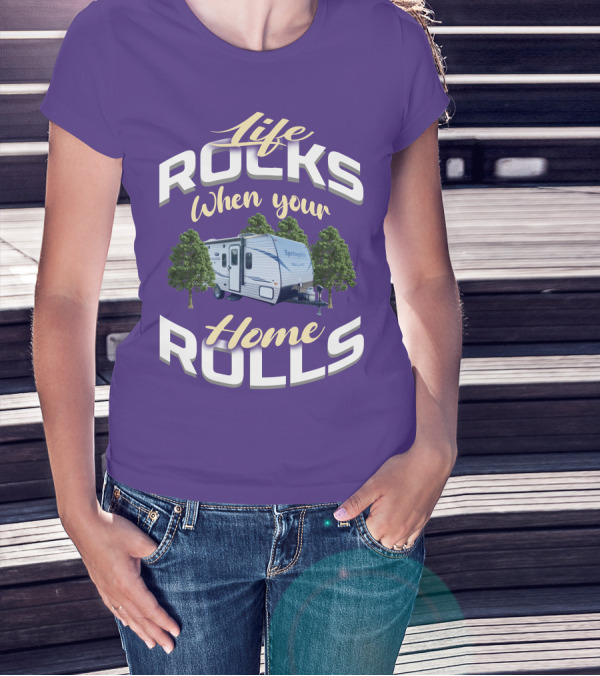 Life Rocks When Your Home Rolls Keystone RV Trailers T-Shirt