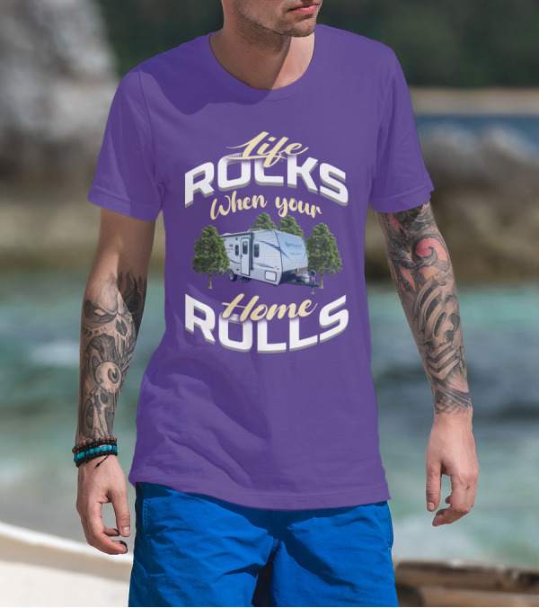 Life Rocks When Your Home Rolls Keystone RV Trailers T-Shirt