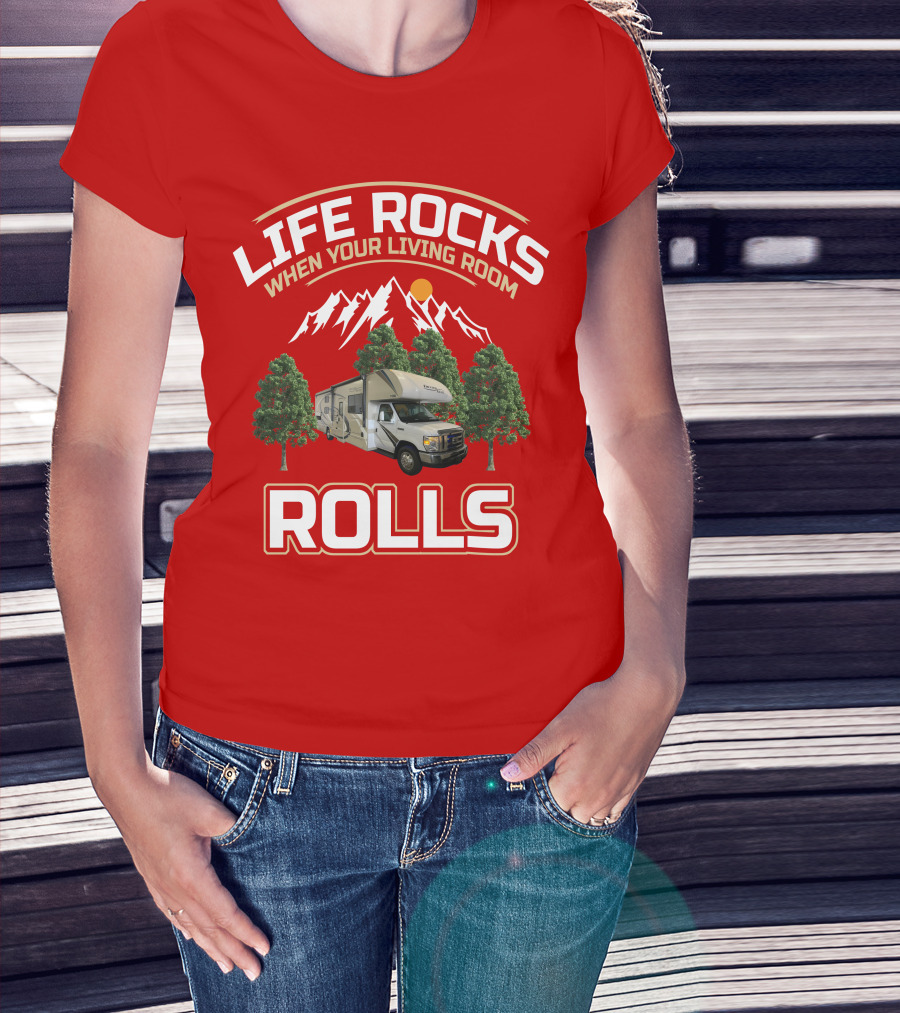 Life Rocks When Your Living Room Rolls Freedom Elite 30FE T-Shirt