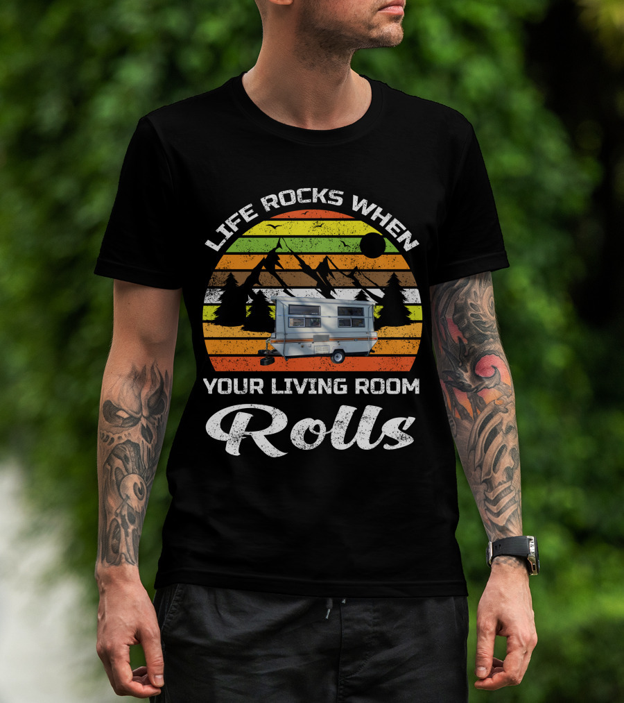 Life Rocks When Your Living Room Rolls Vintage Camping Scenic Caravan T-Shirt