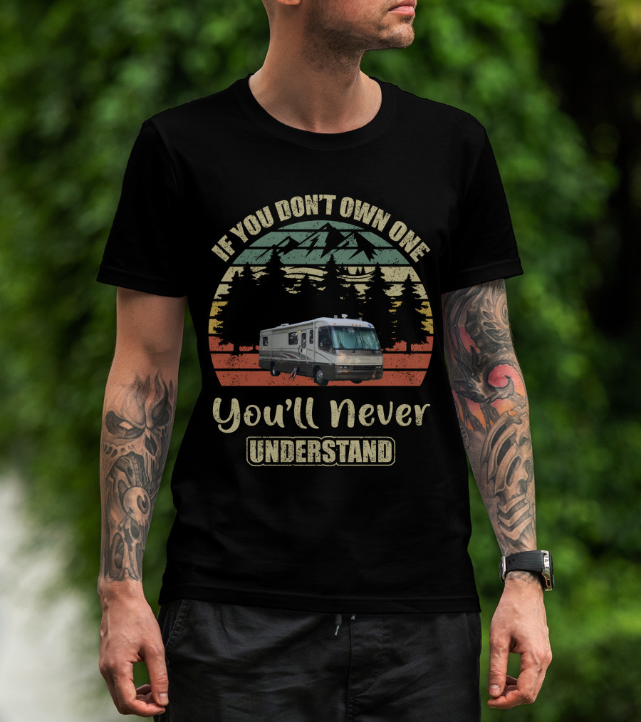 If You Don't Own One You'll Never Understand Holiday Ramblers RV Camper Mountains Forest Vintage Retro T-Shirt