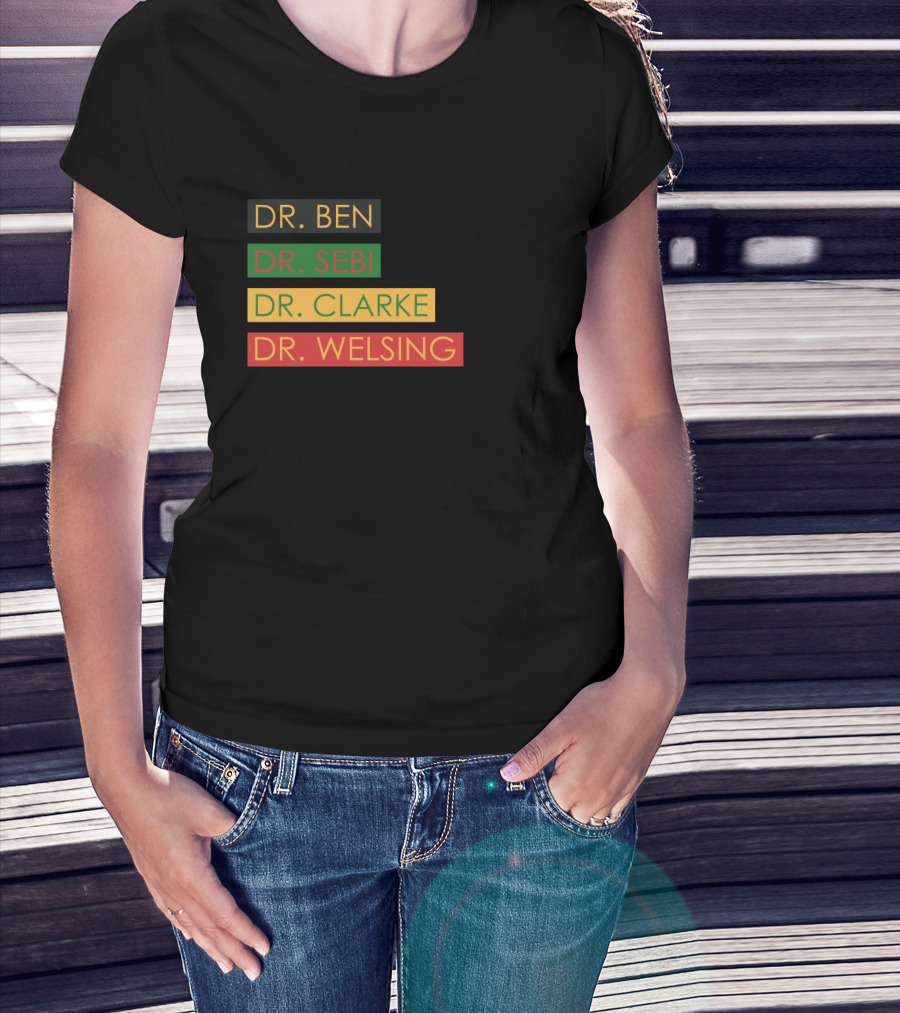 Dr Ben Dr Sebi Dr Clarke Dr Welsing Pan-African Influencers Text T-Shirt