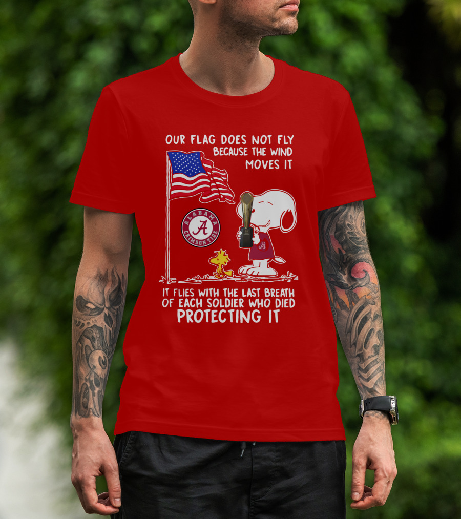 Alabama Crimson Tide Snoopy Woodstock Our Flag Does Not Fly Because The Wind Moves It Soldiers Protecting It T-Shirt