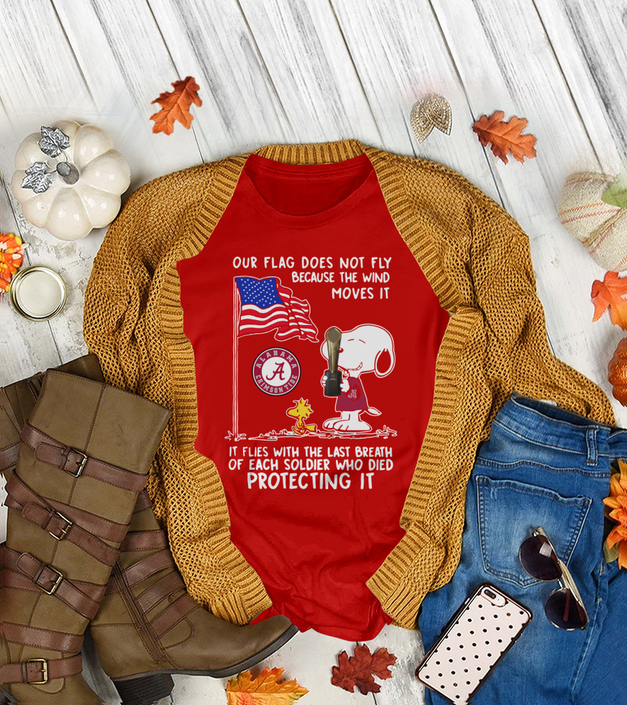 Alabama Crimson Tide Snoopy Woodstock Our Flag Does Not Fly Because the Wind Moves It Soldiers Protecting It T-Shirt