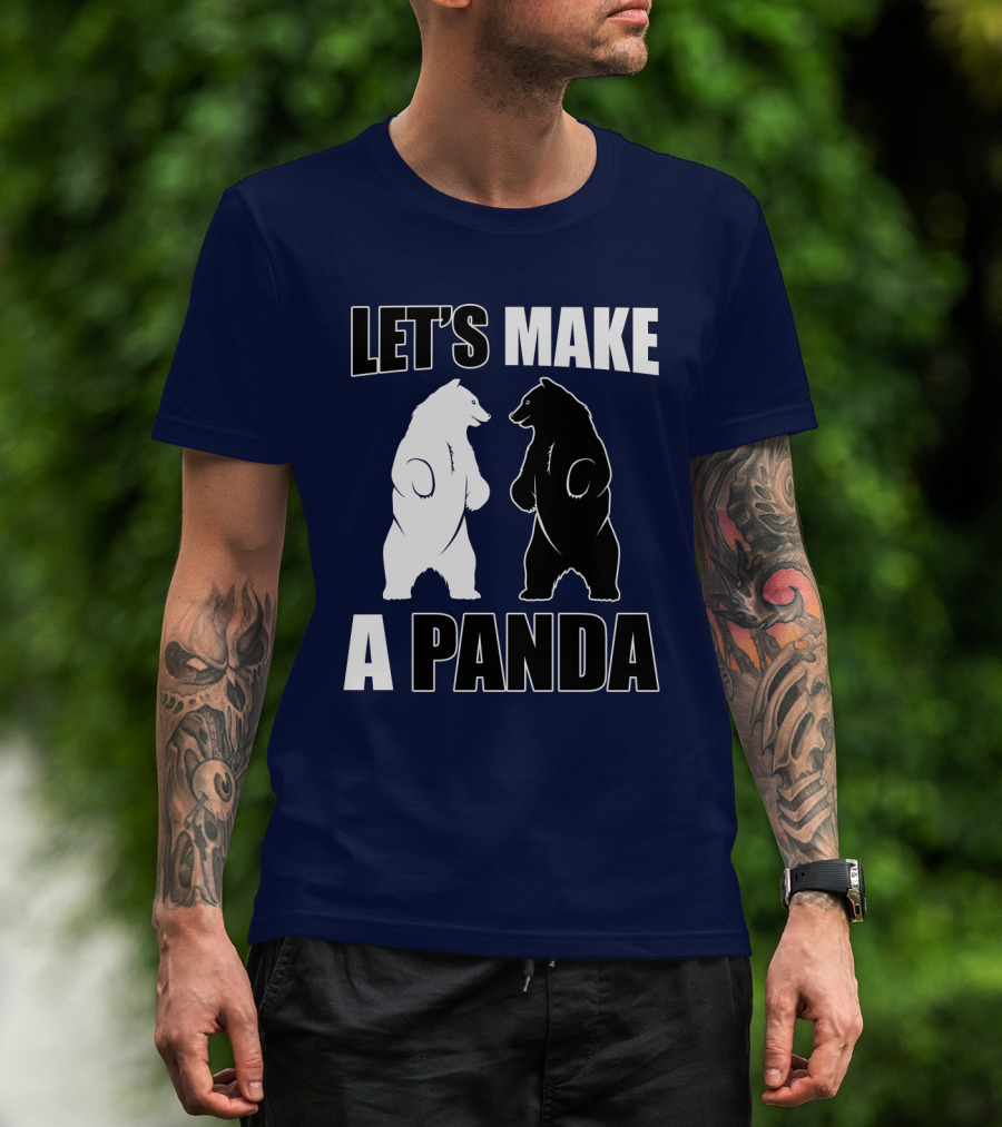 Let's Make A Panda With White And Black Bears Standing Together T-Shirt