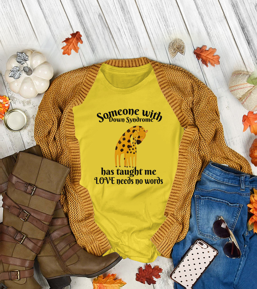 Someone With Down Syndrome Has Taught Me Love Needs No Words Giraffe Hugging T-Shirt
