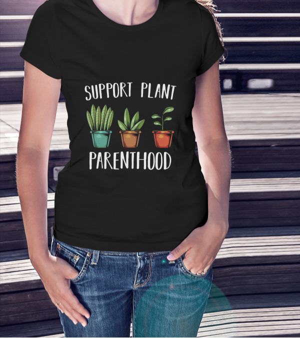 Support Plant Parenthood Three Potted Plants T-Shirt