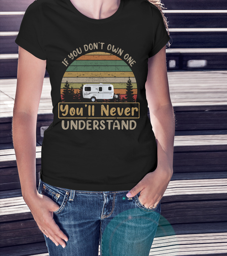 If You Don't Own One You'll Never Understand Camper Retro Stripe Forest Scene T-Shirt