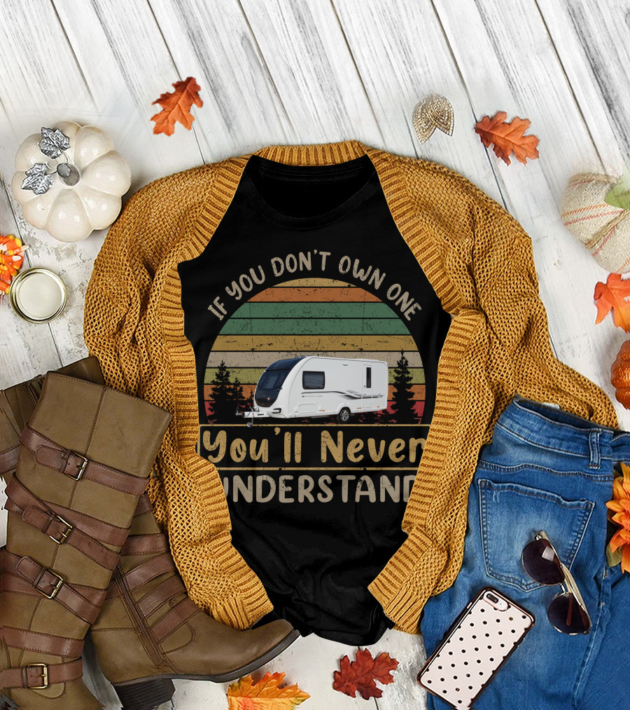 If You Don't Own One Bessacarr You'll Never Understand T-Shirt