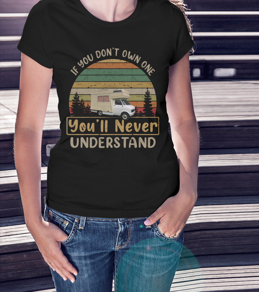 If You Don't Own One You'll Never Understand Bedford CF1 Vintage Camper Van T-Shirt