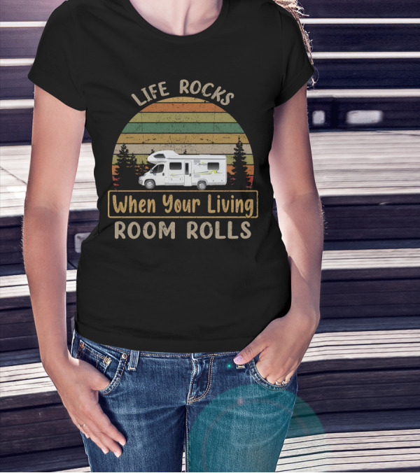 LIFE ROCKS WHEN YOUR LIVING ROOM ROLLS AVAN MOTORHOME VINTAGE STRIPES T-Shirt