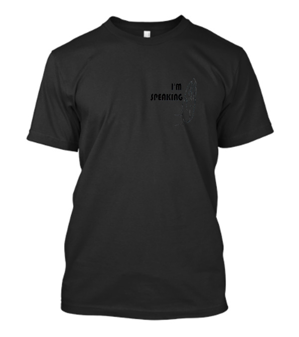 I'm Speaking Text With Line Art Hand Gesture T-Shirt