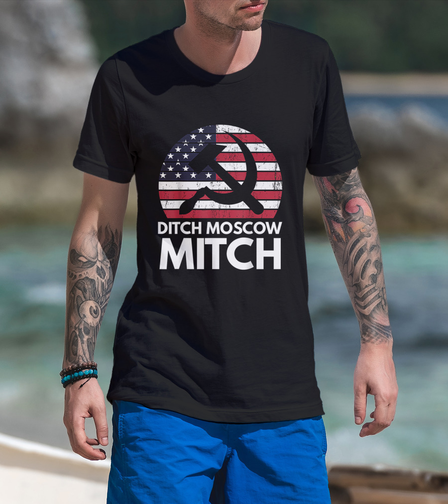 Ditch Moscow Mitch American Flag Hammer Sickle Symbol Mitch McConnell T-Shirt
