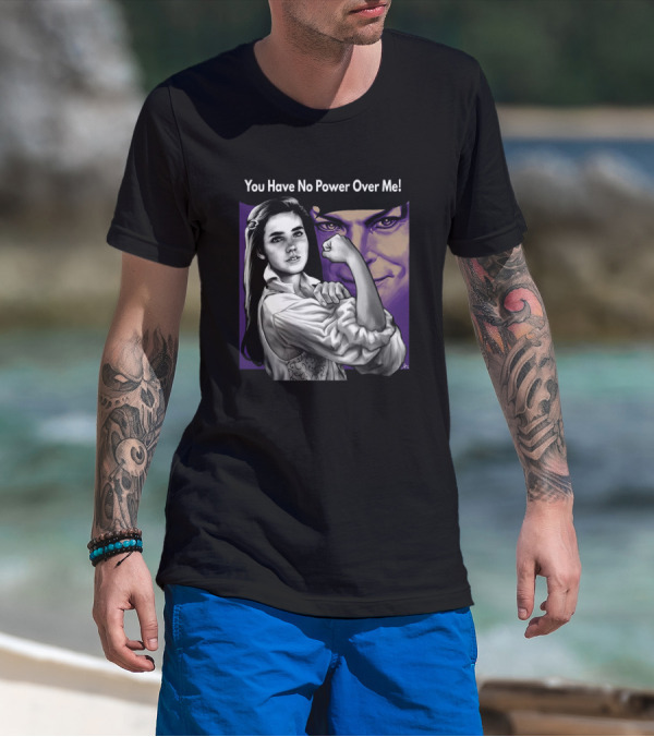 You Have No Power Over Me Strong Woman And Mysterious Face T-Shirt
