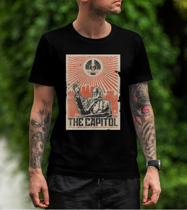 The Capitol Panem Today Panem Tomorrow Panem Forever Propaganda T-Shirt