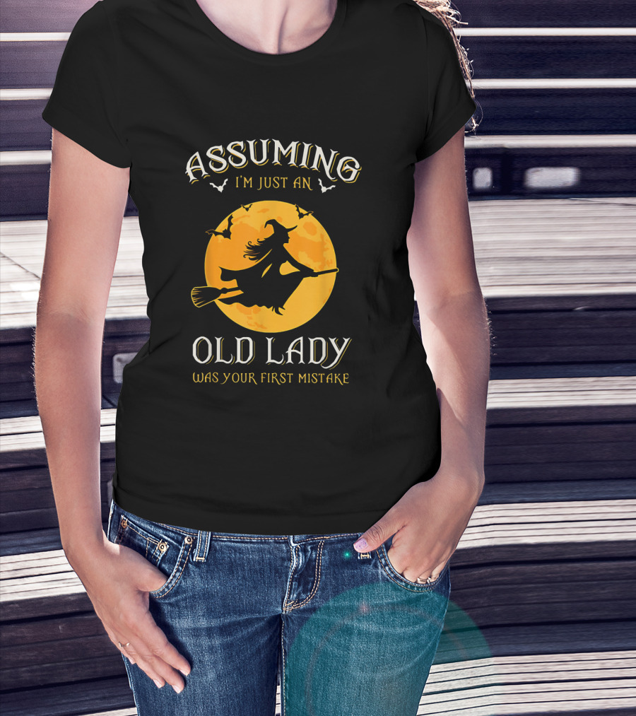 Assuming I'm Just An Old Lady Was Your First Mistake Witch Silhouette Flying On Broomstick Against Full Moon With Bats T-Shirt
