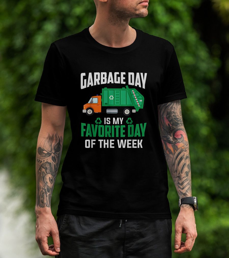 Garbage Day Is My Favorite Day Of The Week With Green And Orange Recycling Truck T-Shirt