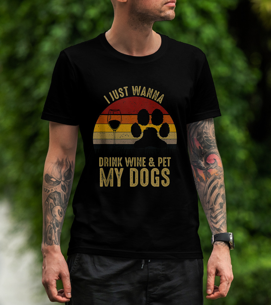 I Just Wanna Drink Wine Pet My Dogs Sunset Paw Prints T-Shirt