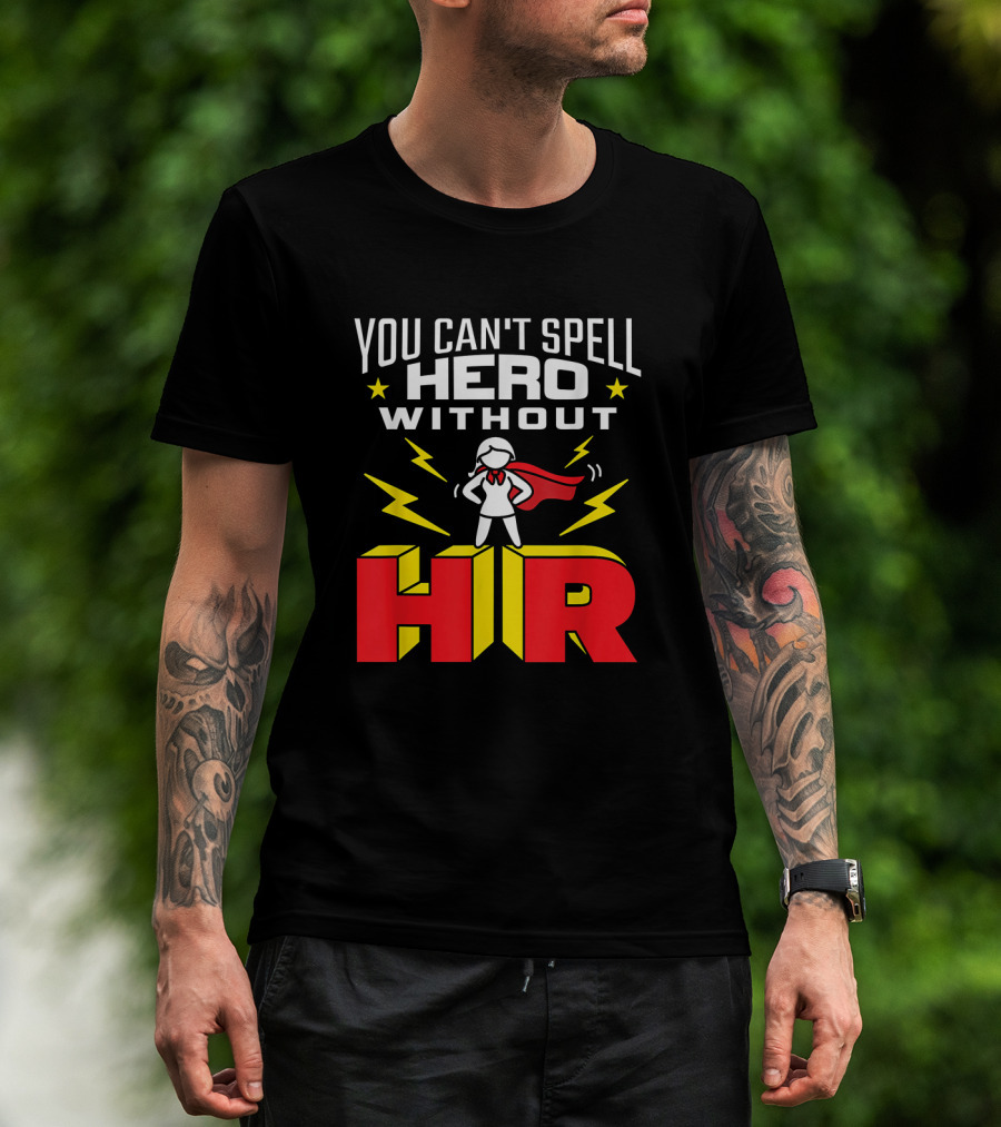 You Can't Spell Hero Without HR Women Human Resources Superhero Lady With Red Cape And Yellow Lightning T-Shirt