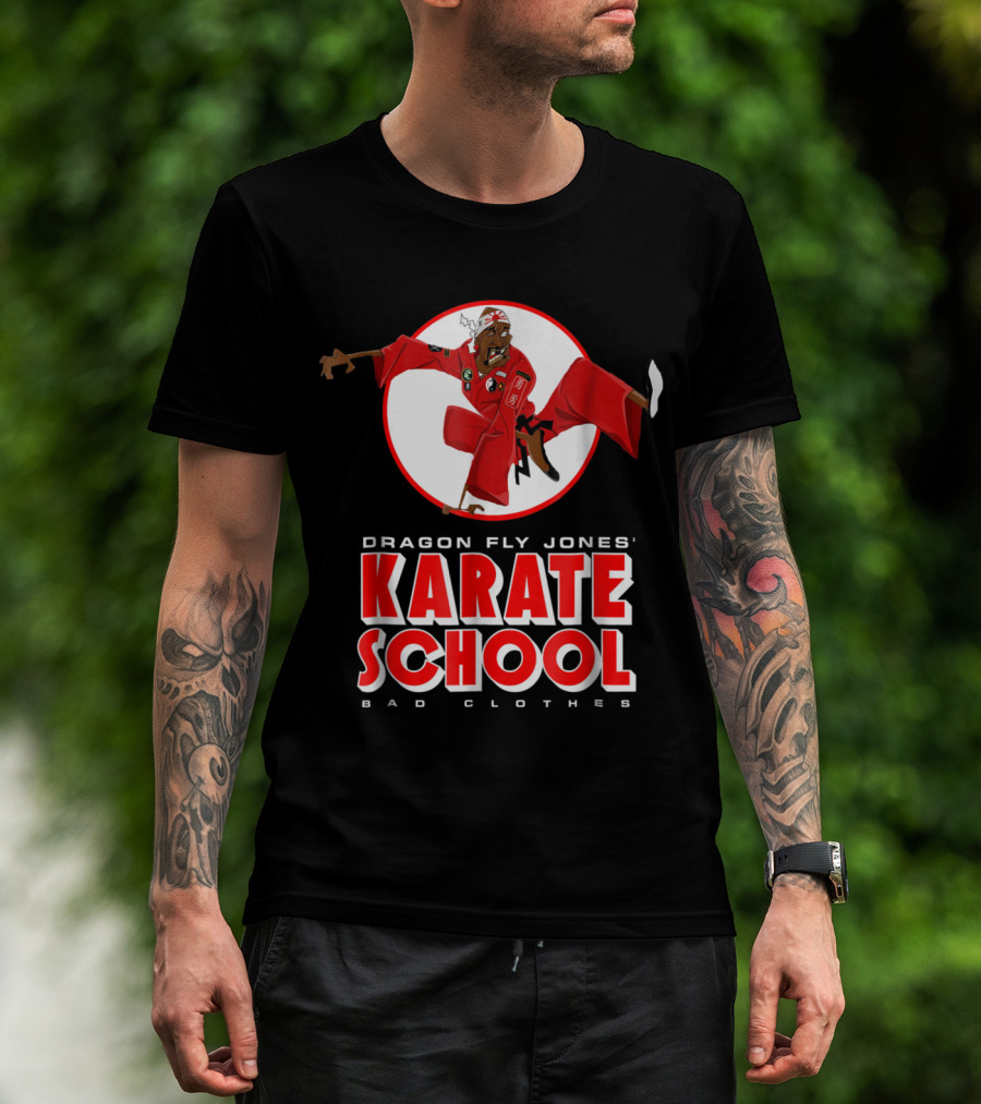 Dragon Fly Jones' Karate School Bad Clothes T-Shirt