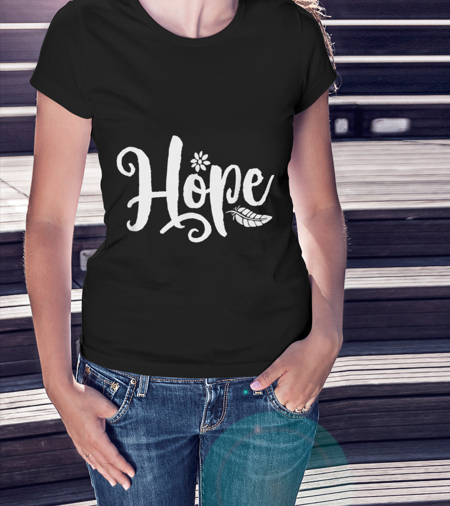 Hope Cursive Calligraphy With Flower And Feather Elements T-Shirt