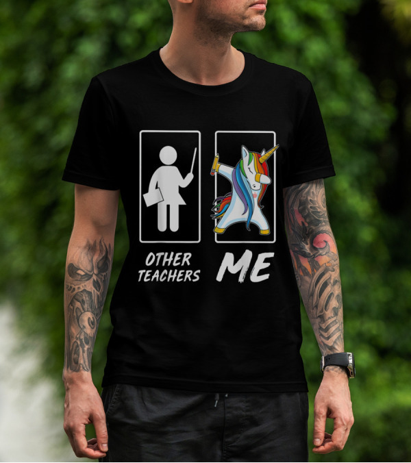 Other Teachers Me Unicorn Dabbing T-Shirt