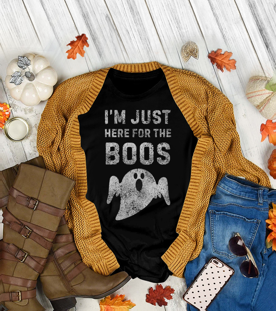 I'm Just Here for the Boos Spooky Ghost Fun DIY Halloween T-Shirt