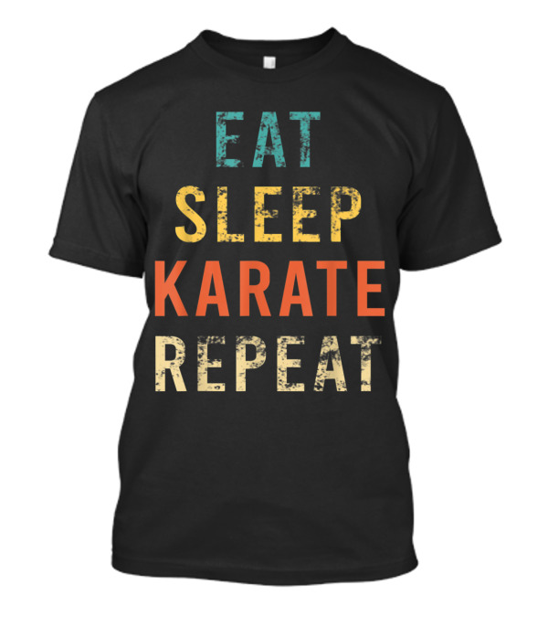 Eat Sleep Karate Repeat Retro Karate Fan Coach Trainer T-Shirt
