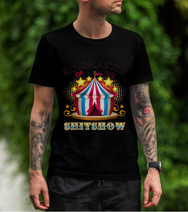 Ringmaster Of The Shitshow Circus Tent With Stars And Lights T-Shirt
