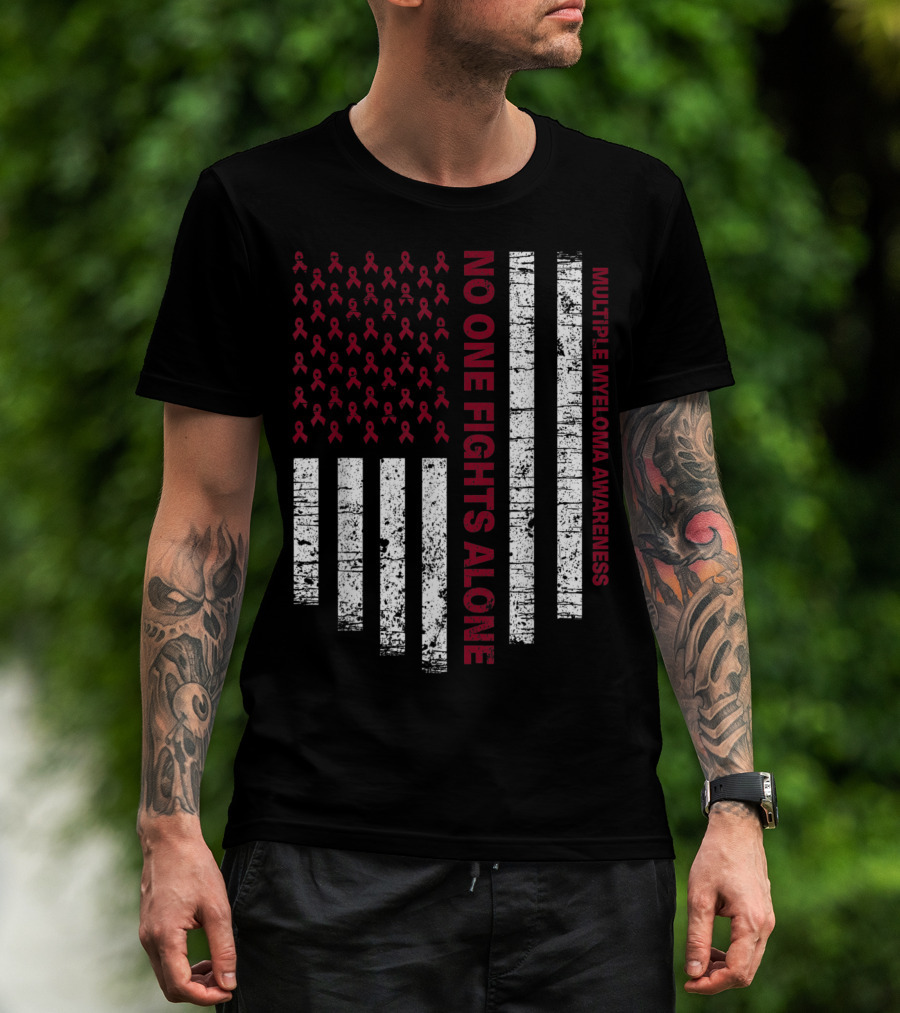 No One Fights Alone Multiple Myeloma Awareness USA Flag T-Shirt