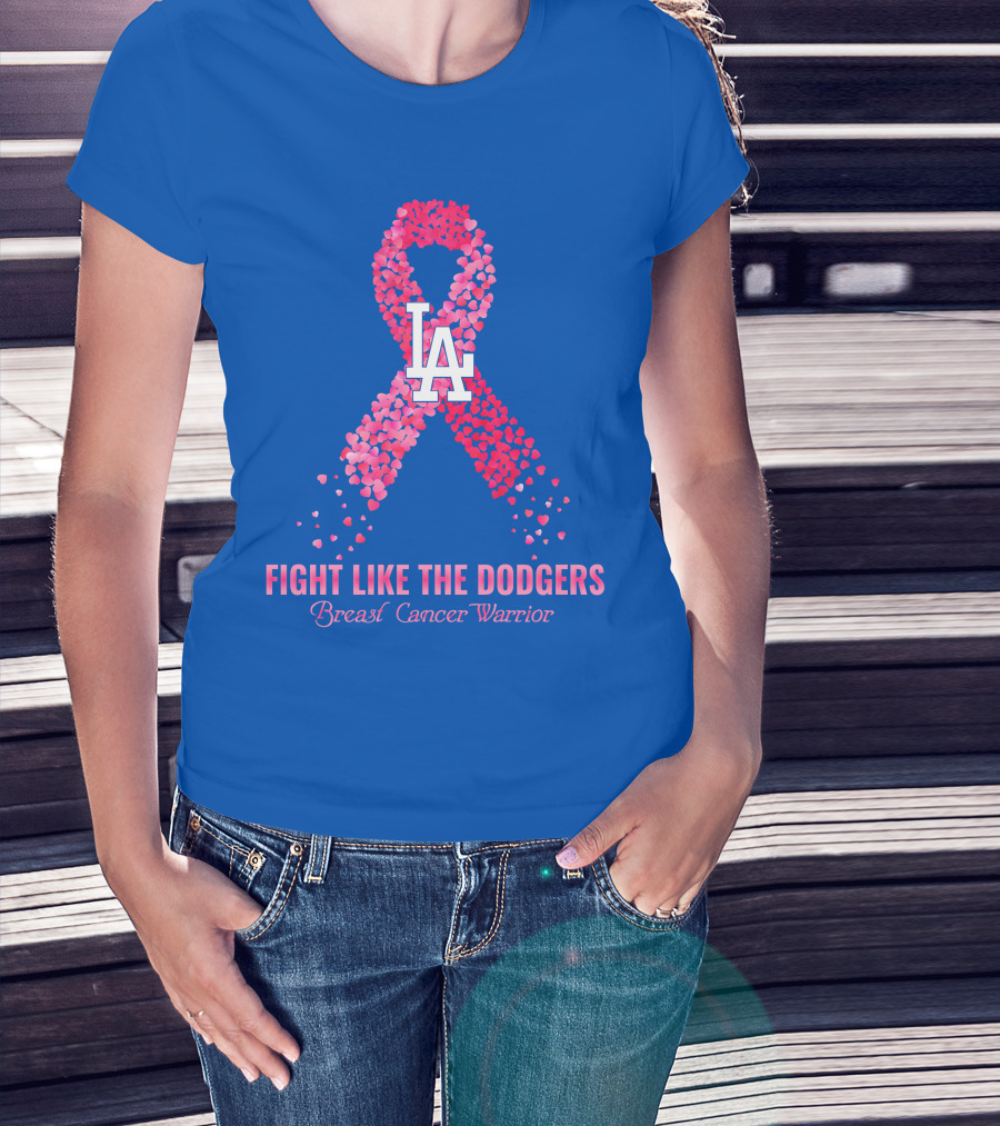 Fight Like The Dodgers Breast Cancer Warrior T-Shirt