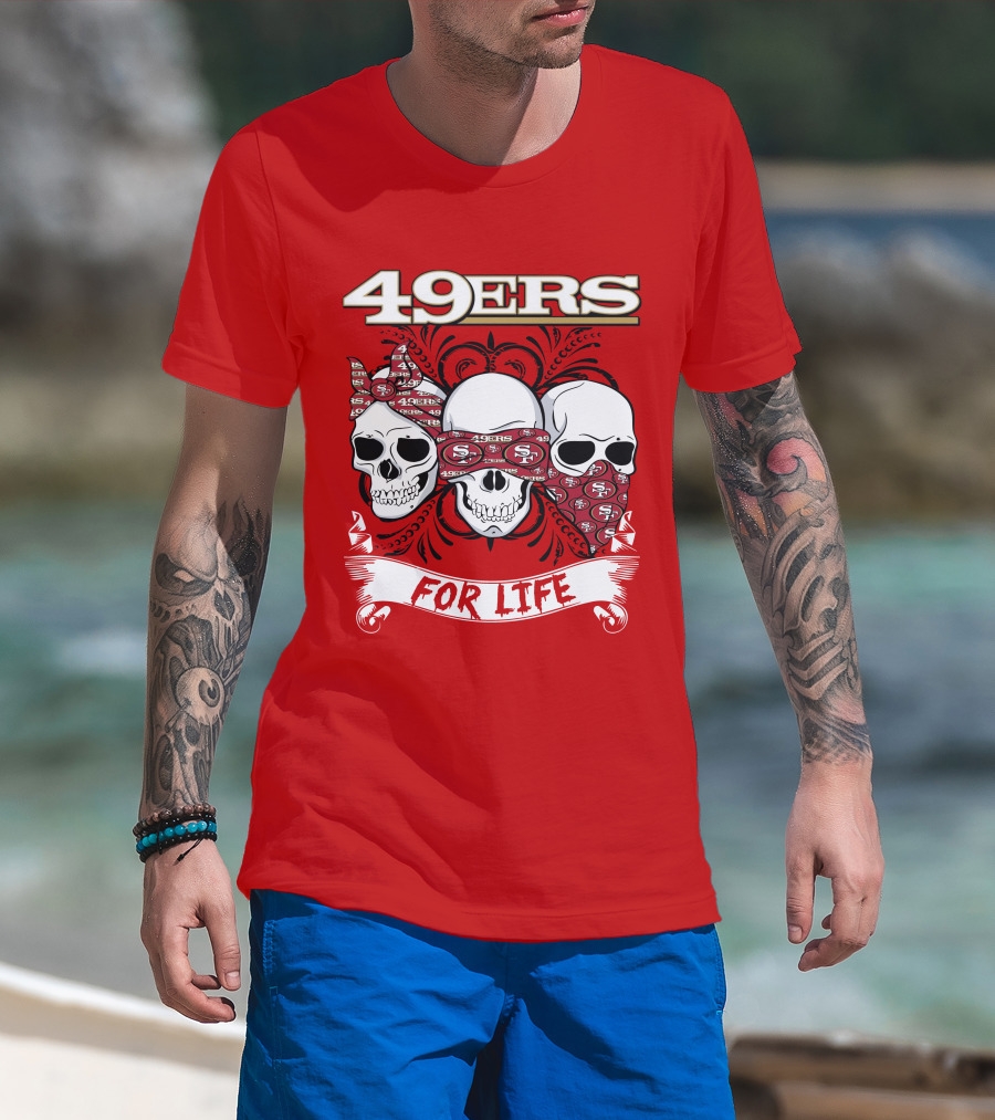 49ers For Life T-Shirt