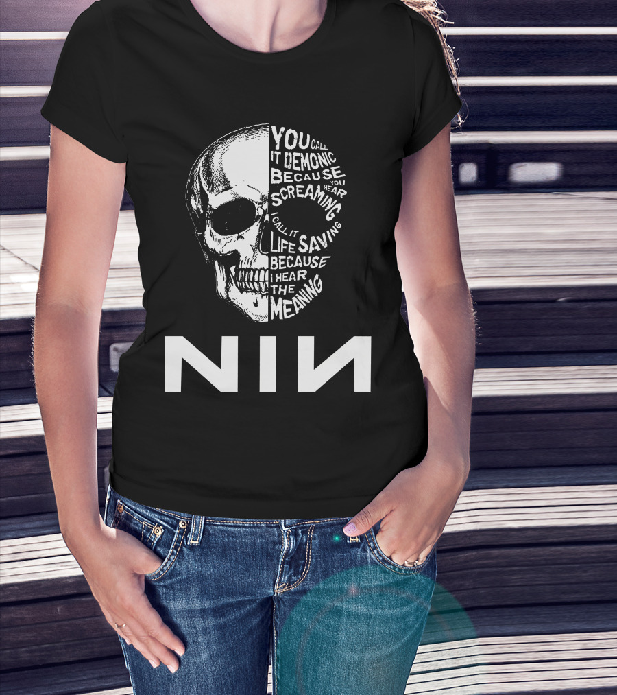 Nin Skull You Call It Demonic Life Saving Meaning T-Shirt