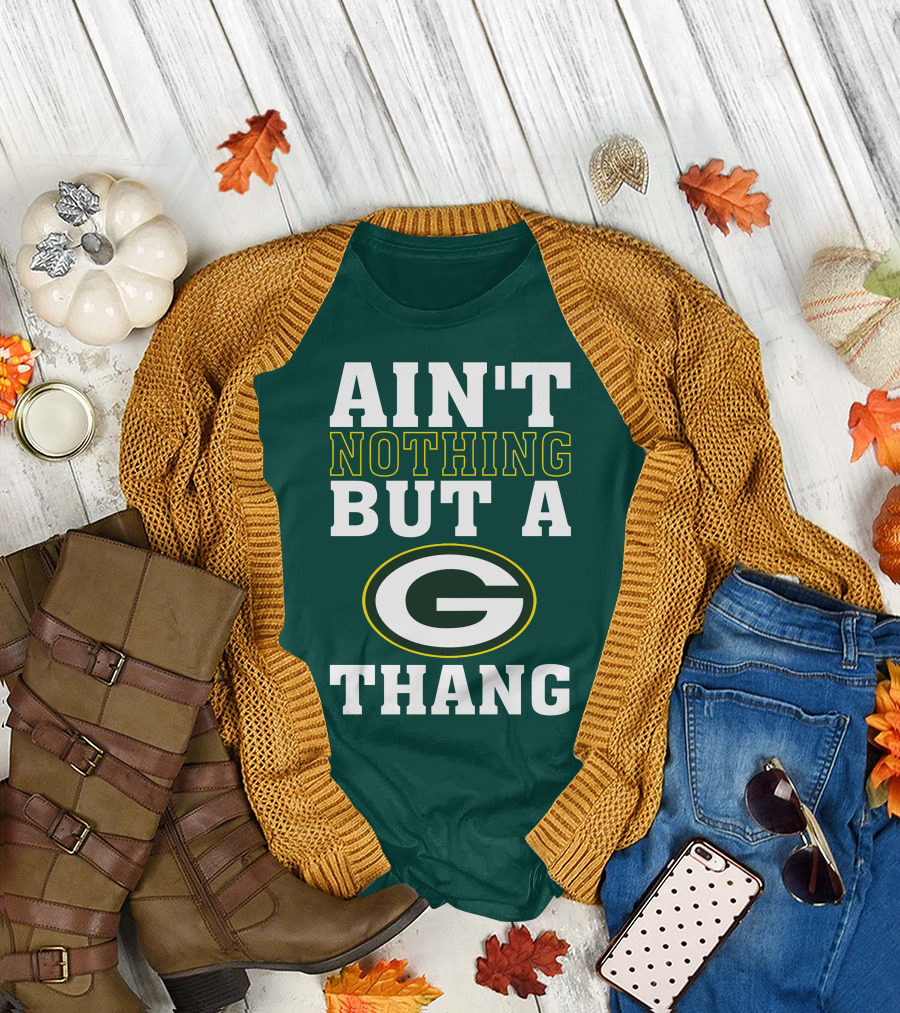 Ain't Nothing But A G Thang Packers T-Shirt