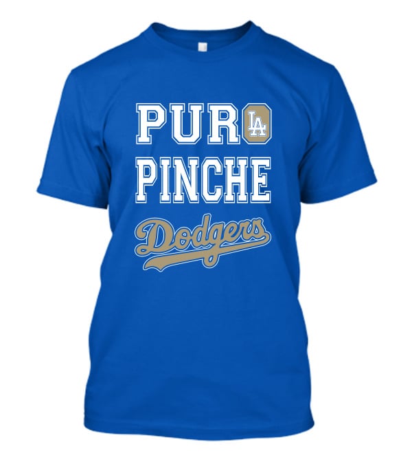 Pur La Pinche Dodgers T-Shirt
