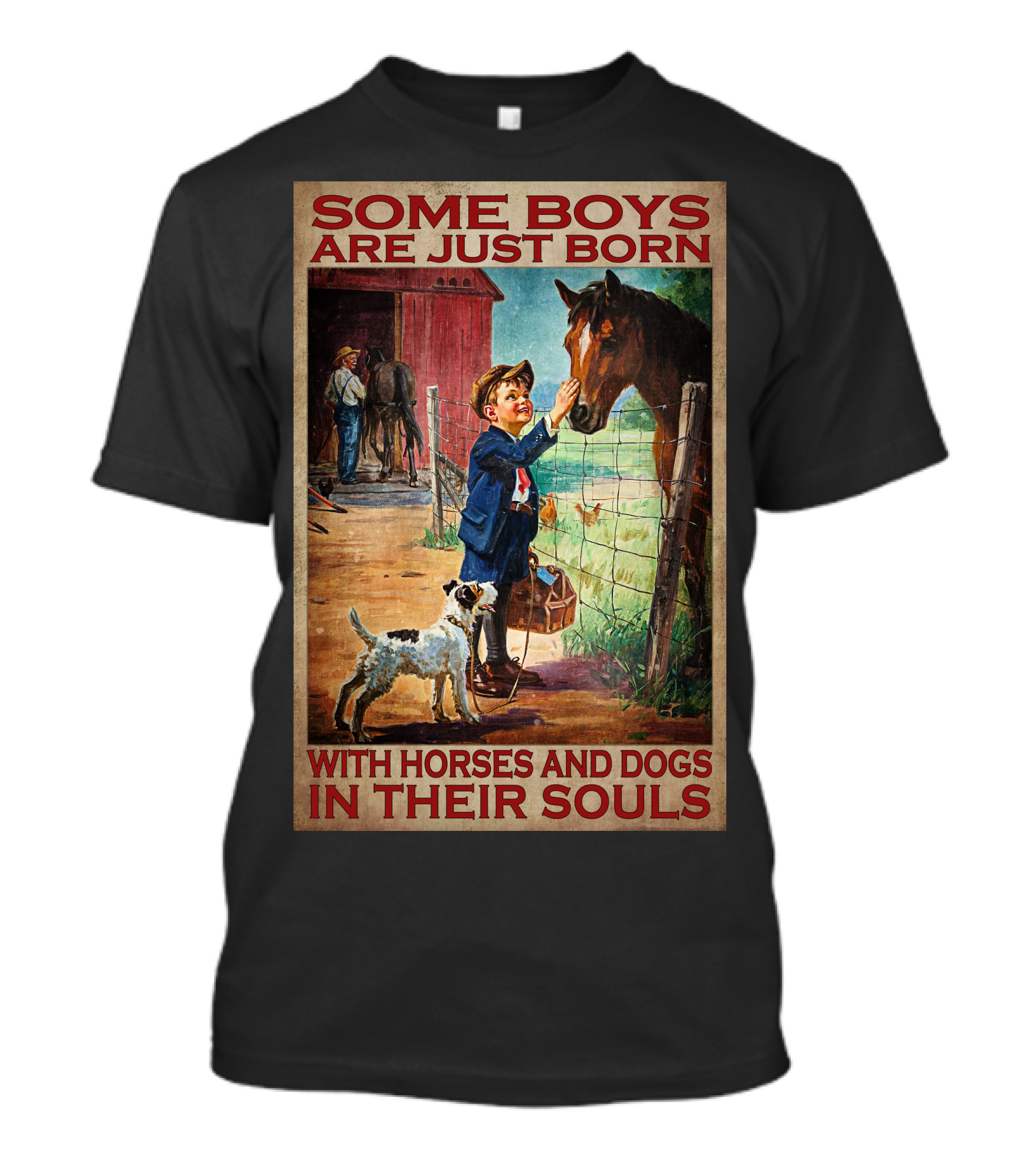 Some Boys Are Just Born With Horses And Dogs In Their Souls T-Shirt