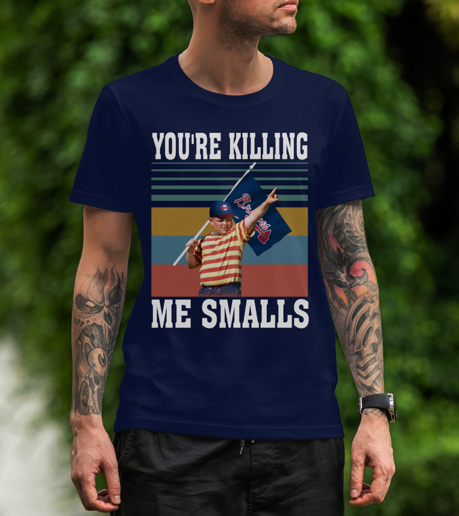 You're Killing Me Smalls Braves Flag Stripes T-Shirt