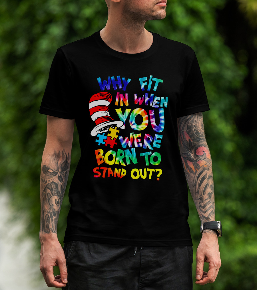 Why Fit In When You Were Born To Stand Out Dr. Seuss Hat Puzzle Pieces T-Shirt
