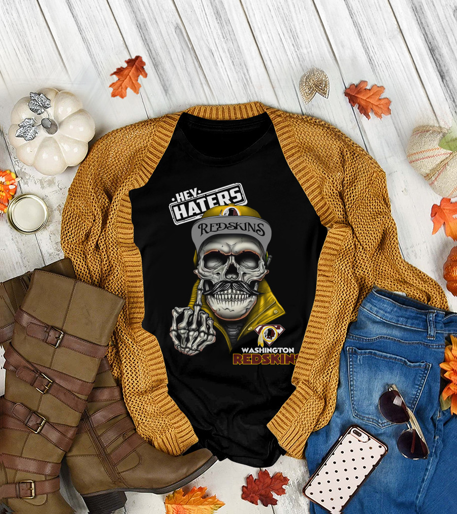 Hey Haters Washington Redskins Skull T-Shirt