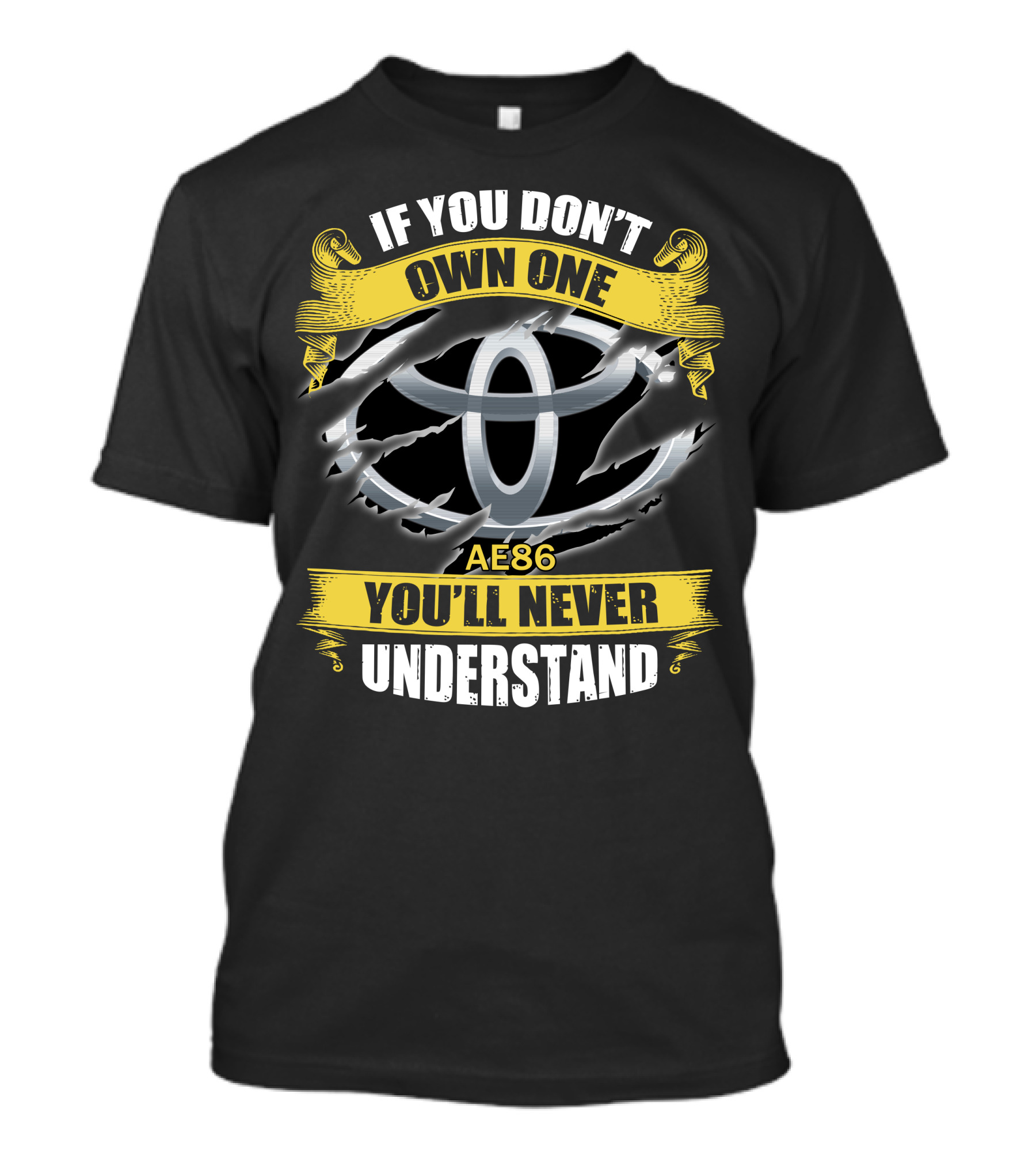 Ae86 If You Don’t Own One You'll Never Understand T-Shirt